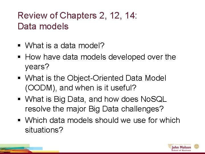 Review of Chapters 2, 14: Data models § What is a data model? §