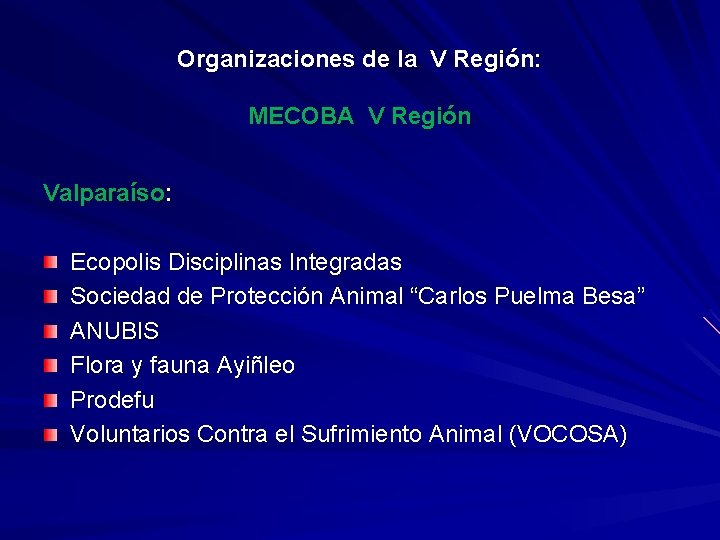 Organizaciones de la V Región: MECOBA V Región Valparaíso: Ecopolis Disciplinas Integradas Sociedad de