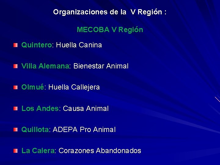 Organizaciones de la V Región : MECOBA V Región Quintero: Huella Canina Villa Alemana: