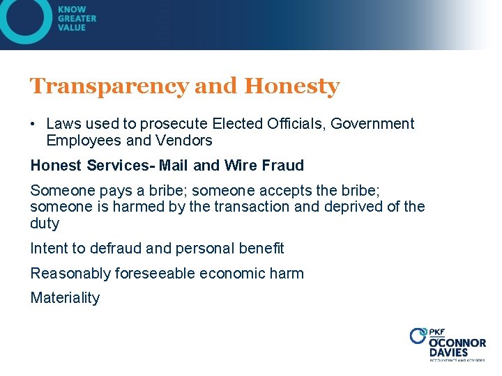 Transparency and Honesty • Laws used to prosecute Elected Officials, Government Employees and Vendors