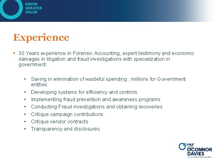 Experience § 30 Years experience in Forensic Accounting, expert testimony and economic damages in