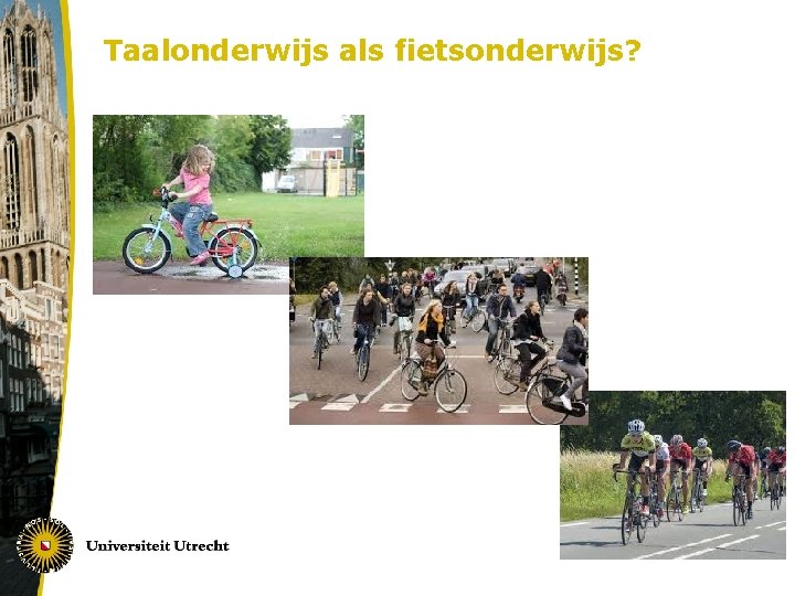 Taalonderwijs als fietsonderwijs? 