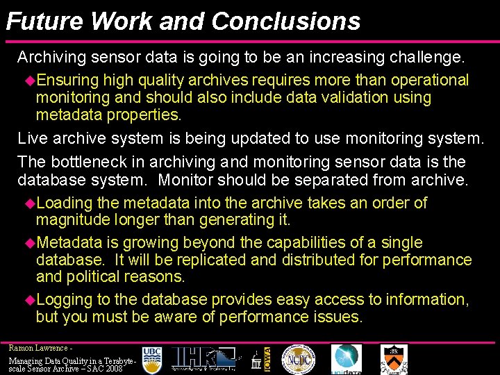 Future Work and Conclusions Archiving sensor data is going to be an increasing challenge.