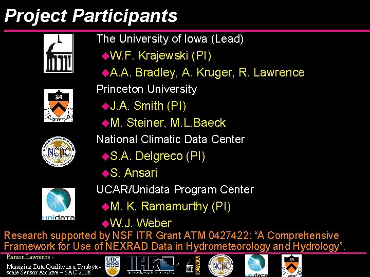 Project Participants The University of Iowa (Lead) u. W. F. Krajewski (PI) u. A.