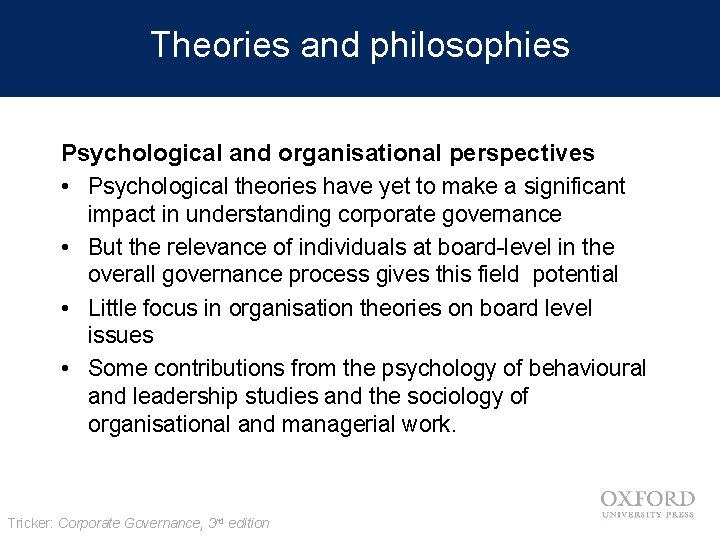 Theories and philosophies Psychological and organisational perspectives • Psychological theories have yet to make