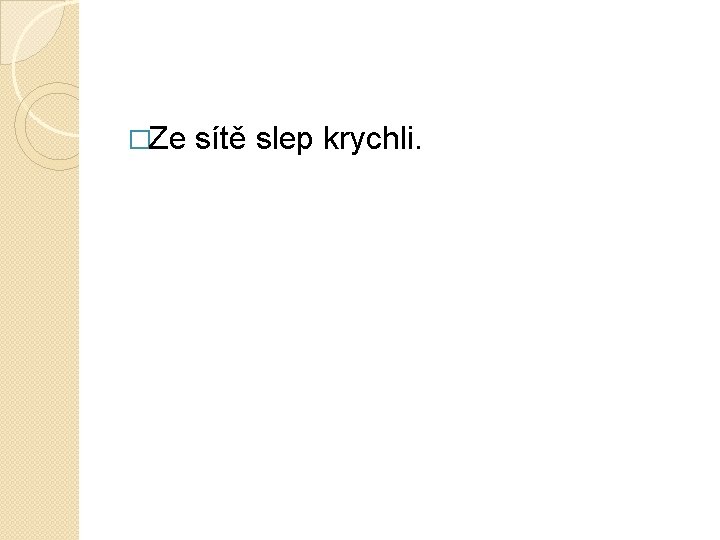 �Ze sítě slep krychli. 