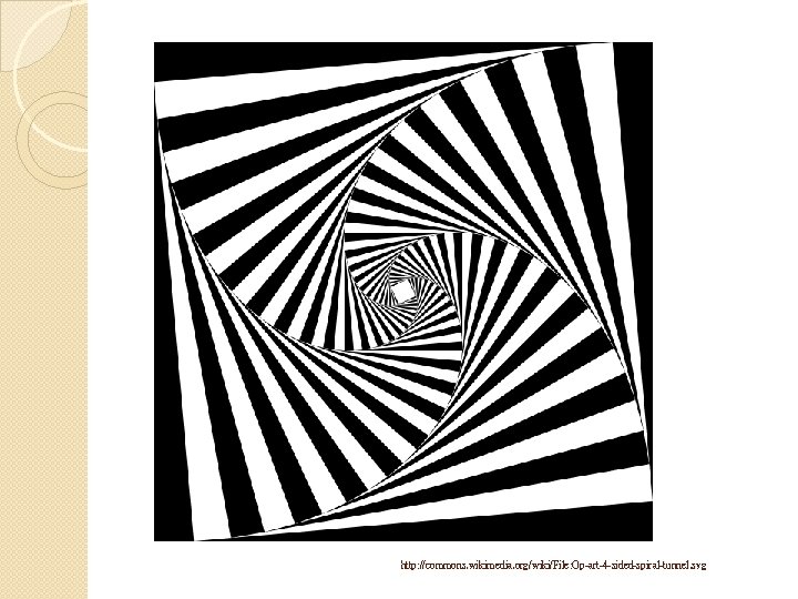 http: //commons. wikimedia. org/wiki/File: Op-art-4 -sided-spiral-tunnel. svg 