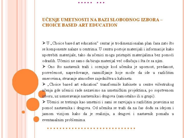  • • • • • UČENj. E UMETNOSTI NA BAZI SLOBODNOG IZBORA –