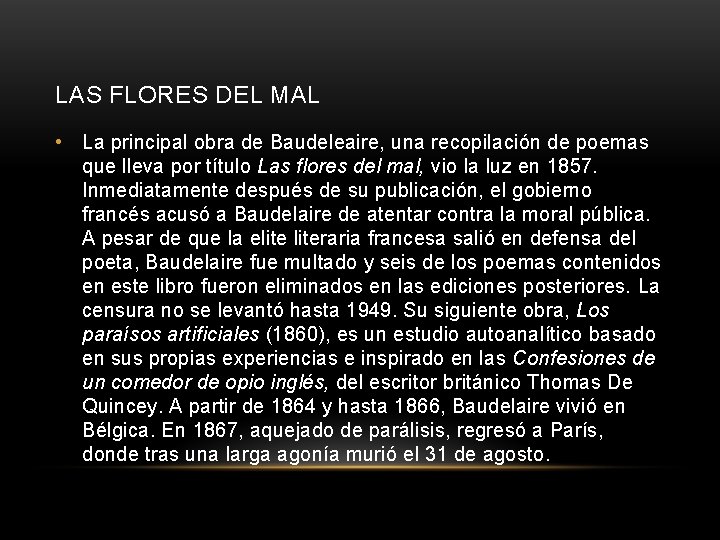 LAS FLORES DEL MAL • La principal obra de Baudeleaire, una recopilación de poemas