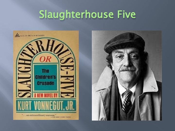 Slaughterhouse Five 