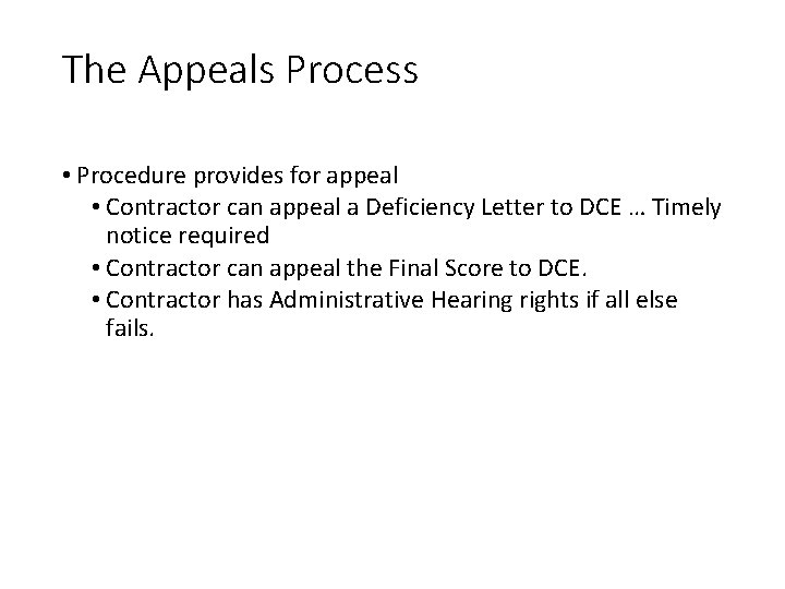 The Appeals Process • Procedure provides for appeal • Contractor can appeal a Deficiency