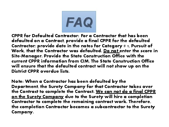 FAQ CPPR for Defaulted Contractor: For a Contractor that has been defaulted on a