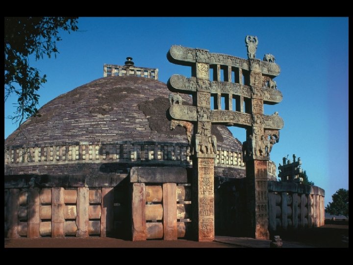 Great Stupa, Sanchi. Founded 3 rd century BCE, enlarged c. 150– 50 BCE. 