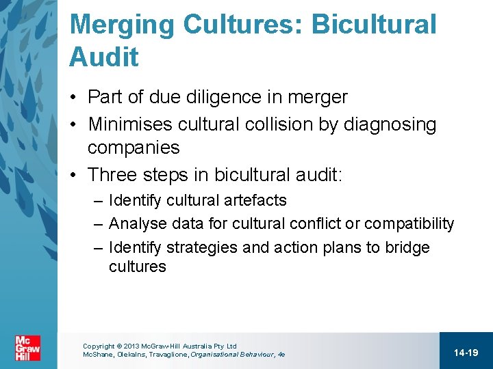 Merging Cultures: Bicultural Audit • Part of due diligence in merger • Minimises cultural