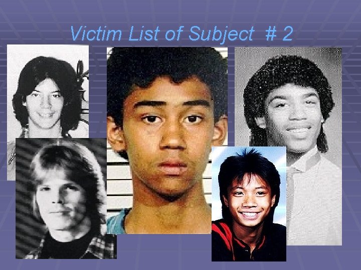 Victim List of Subject # 2 