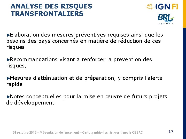 ANALYSE DES RISQUES TRANSFRONTALIERS Elaboration des mesures préventives requises ainsi que les besoins des