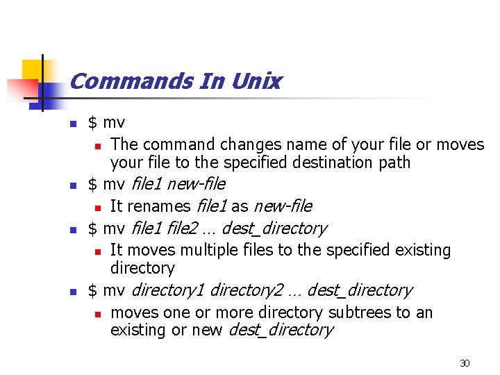 Commands In Unix n n $ mv n The command changes name of your