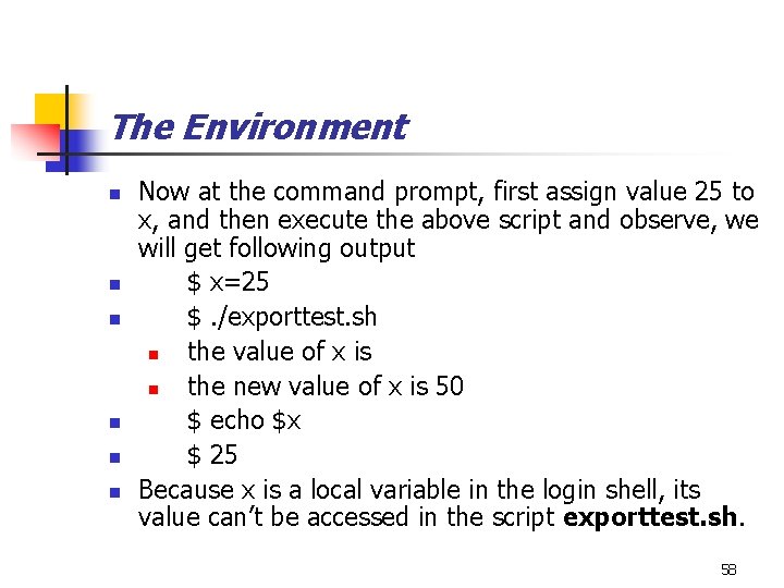 The Environment n n n Now at the command prompt, first assign value 25