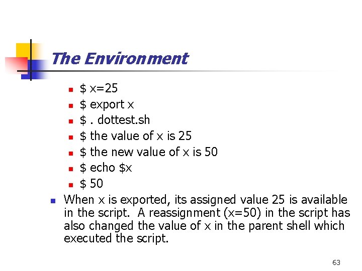 The Environment $ x=25 n $ export x n $. dottest. sh n $