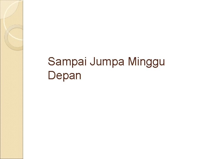 Sampai Jumpa Minggu Depan 