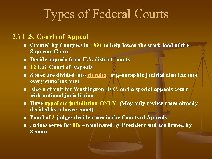 Types of Federal Courts 2. ) U. S. Courts of Appeal n n n