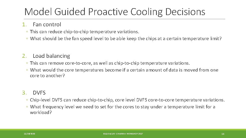 Model Guided Proactive Cooling Decisions 1. Fan control ◦ This can reduce chip-to-chip temperature