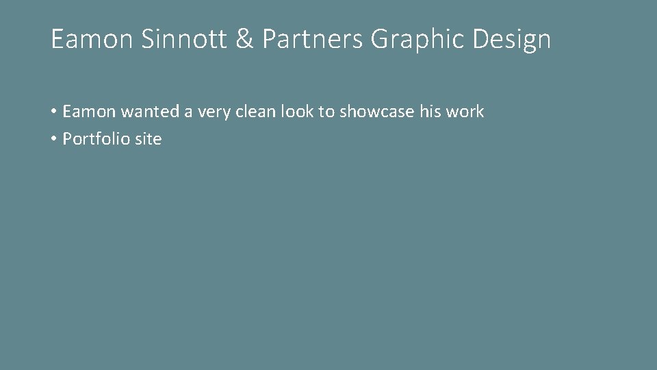 Eamon Sinnott & Partners Graphic Design • Eamon wanted a very clean look to