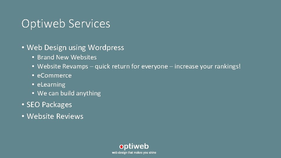 Optiweb Services • Web Design using Wordpress • • • Brand New Websites Website