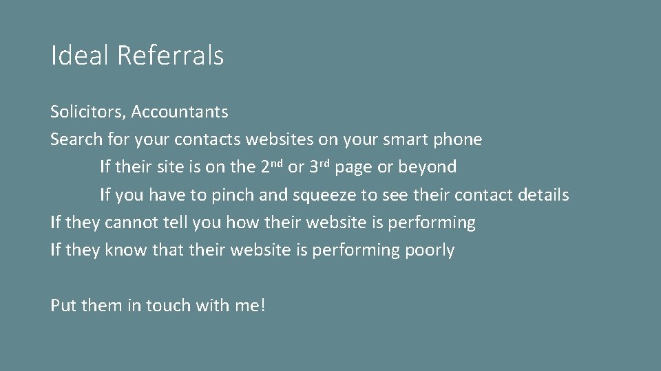 Ideal Referrals Solicitors, Accountants Search for your contacts websites on your smart phone If