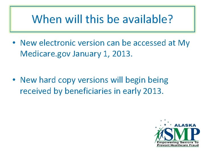 When will this be available? • New electronic version can be accessed at My