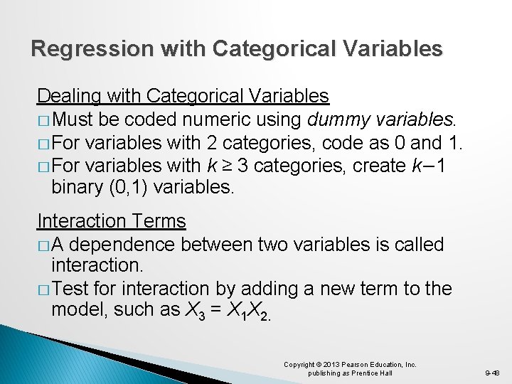 Regression with Categorical Variables Dealing with Categorical Variables � Must be coded numeric using
