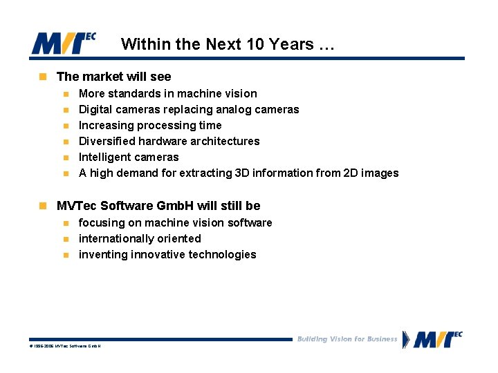 Within the Next 10 Years … n The market will see n n n