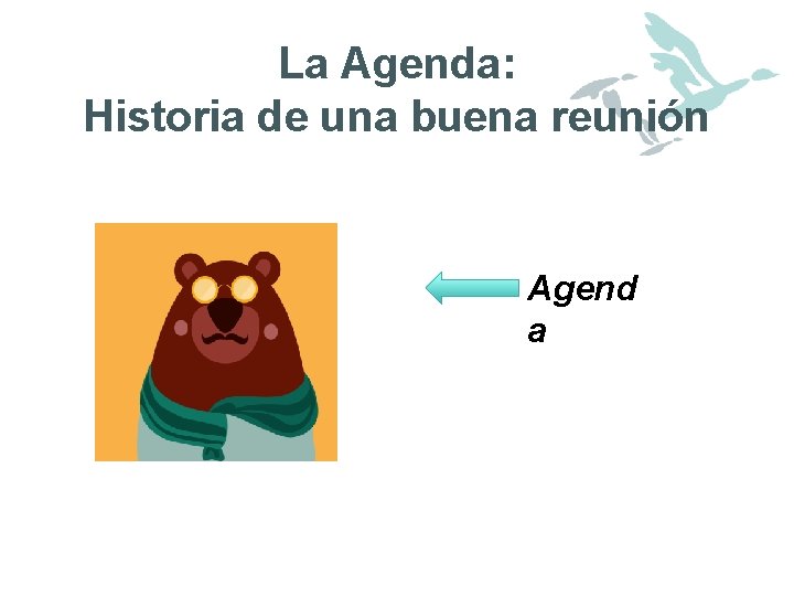 La Agenda: Historia de una buena reunión Agend a 