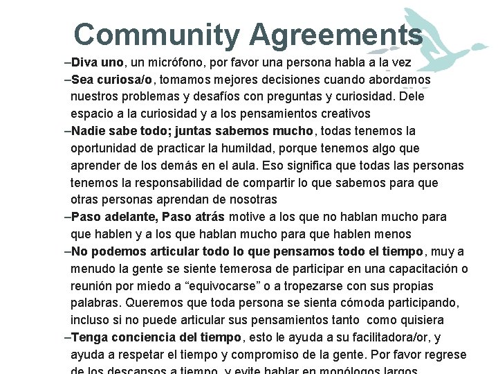Community Agreements –Diva uno, un micrófono, por favor una persona habla a la vez