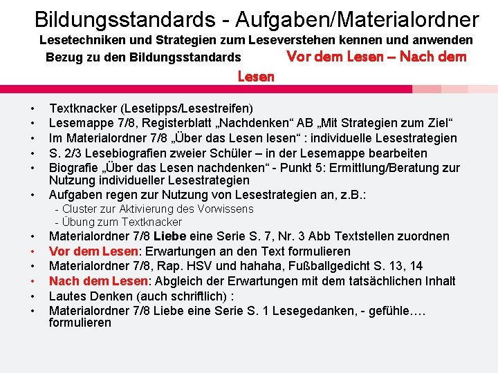 Bildungsstandards - Aufgaben/Materialordner Lesetechniken und Strategien zum Leseverstehen kennen und anwenden Bezug zu den