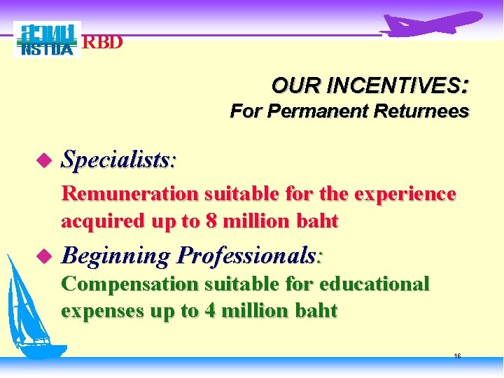 RBD OUR INCENTIVES: For Permanent Returnees u Specialists: Remuneration suitable for the experience acquired