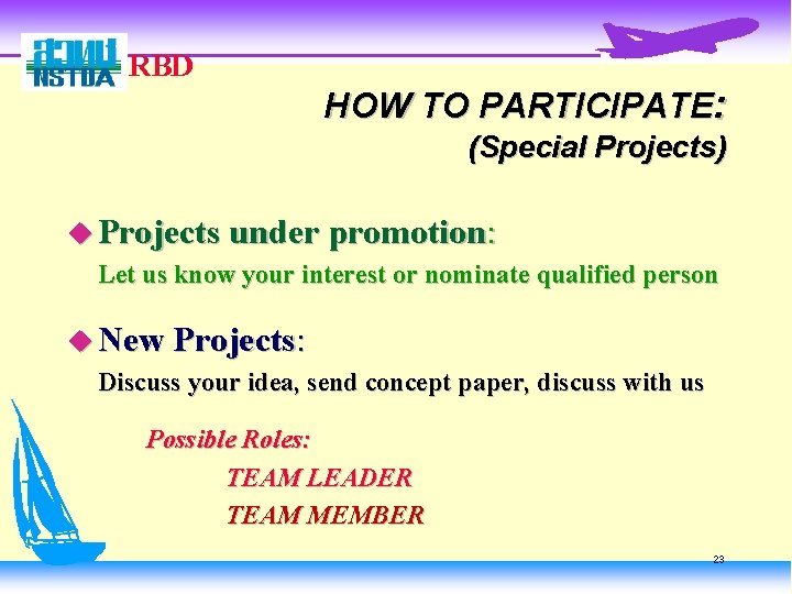 RBD HOW TO PARTICIPATE: (Special Projects) u Projects under promotion: Let us know your