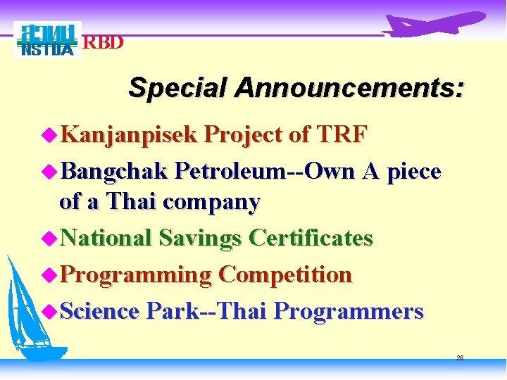 RBD Special Announcements: u. Kanjanpisek Project of TRF u. Bangchak Petroleum--Own A piece of