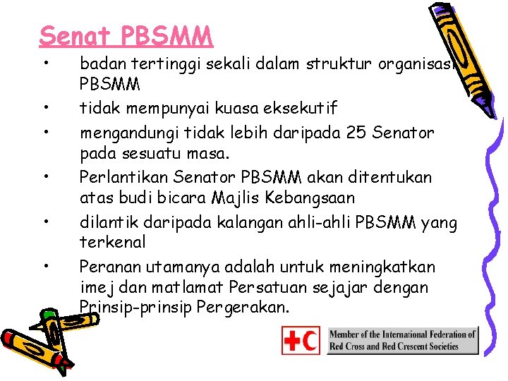 Senat PBSMM • • • badan tertinggi sekali dalam struktur organisasi PBSMM tidak mempunyai