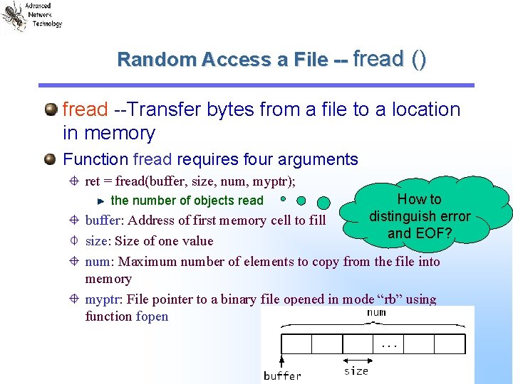 Random Access a File -- fread () fread --Transfer bytes from a file to