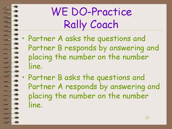 WE DO-Practice Rally Coach • Partner A asks the questions and Partner B responds