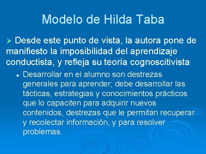 Modelo de Hilda Taba Desde este punto de vista, la autora pone de manifiesto