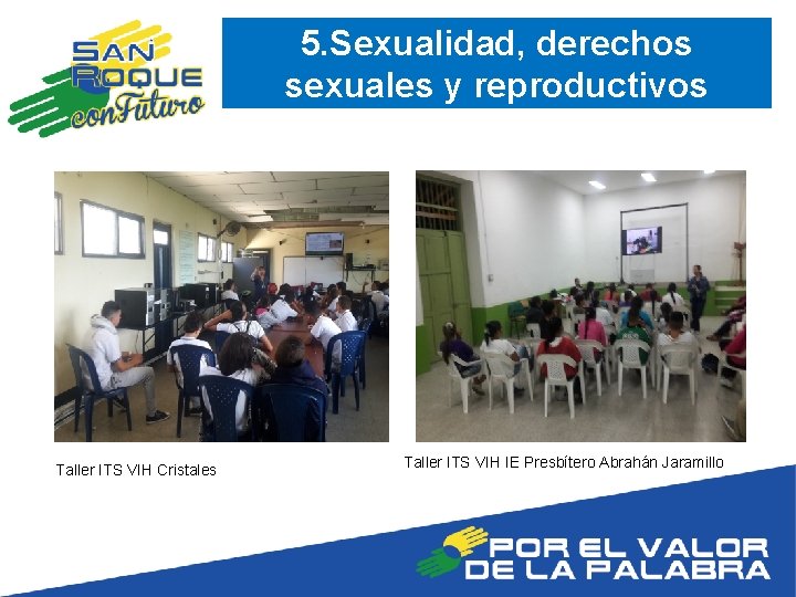 5. Sexualidad, derechos sexuales y reproductivos Taller ITS VIH Cristales Taller ITS VIH IE