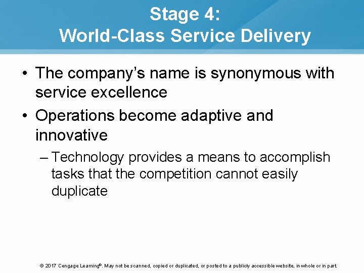 Stage 4: World-Class Service Delivery • The company’s name is synonymous with service excellence
