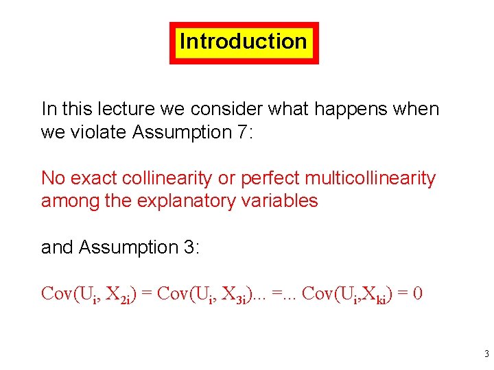 Introduction In this lecture we consider what happens when we violate Assumption 7: No Introduction In this lecture we consider what happens when we violate Assumption 7: No