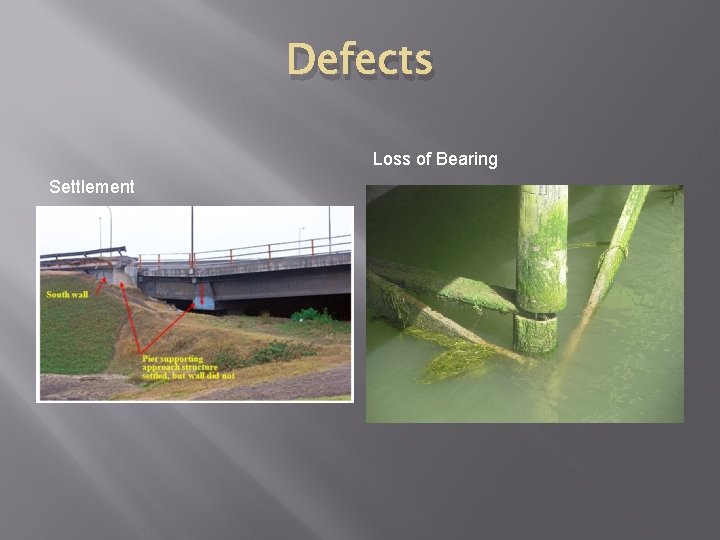 Defects Loss of Bearing Settlement 