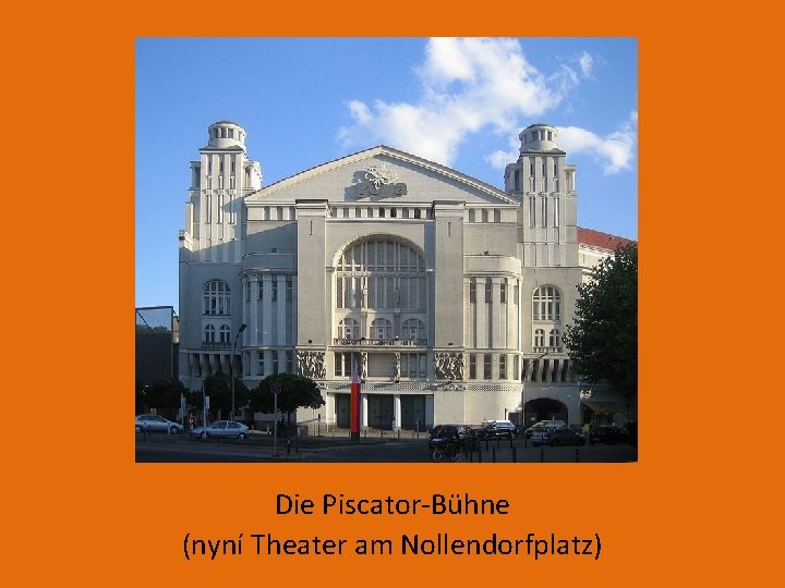 Die Piscator-Bühne (nyní Theater am Nollendorfplatz) 