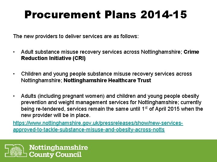 Procurement Plans 2014 -15 The new providers to deliver services are as follows: •