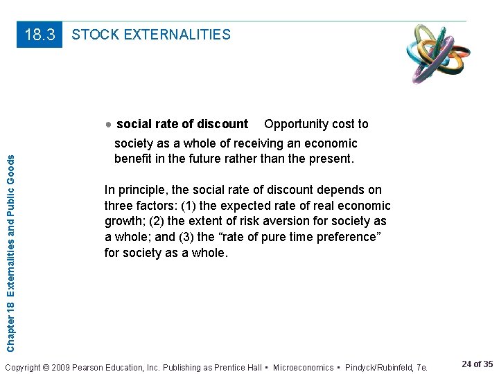 18. 3 STOCK EXTERNALITIES Chapter 18 Externalities and Public Goods ● social rate of
