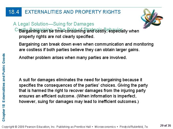 18. 4 EXTERNALITIES AND PROPERTY RIGHTS A Legal Solution—Suing for Damages Costly Bargaining—The Role
